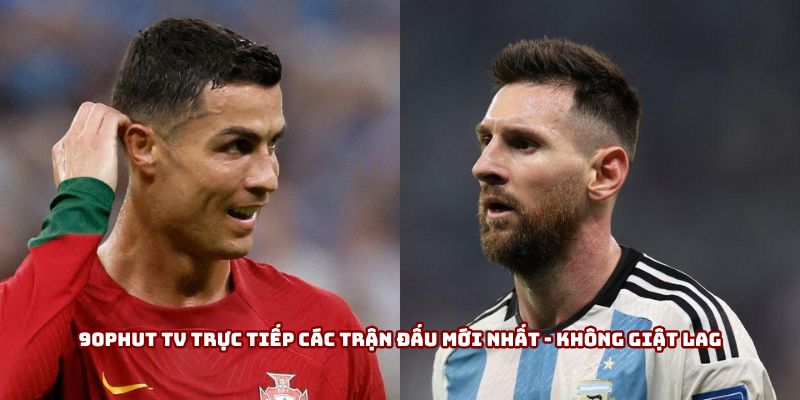 90Phut TV Trực Tiếp Các Trận Đấu Mới Nhất - Không Giật Lag
